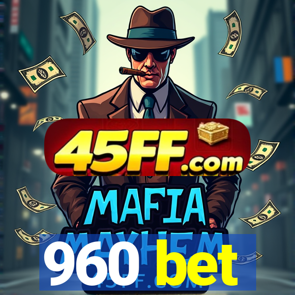 960 bet